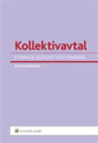 bokomslag Kollektivavtal : formalia, giltighet och tolkning