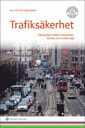 bokomslag Trafiksäkerhet : samspelet mellan människan, tekniken, trafikmiljön