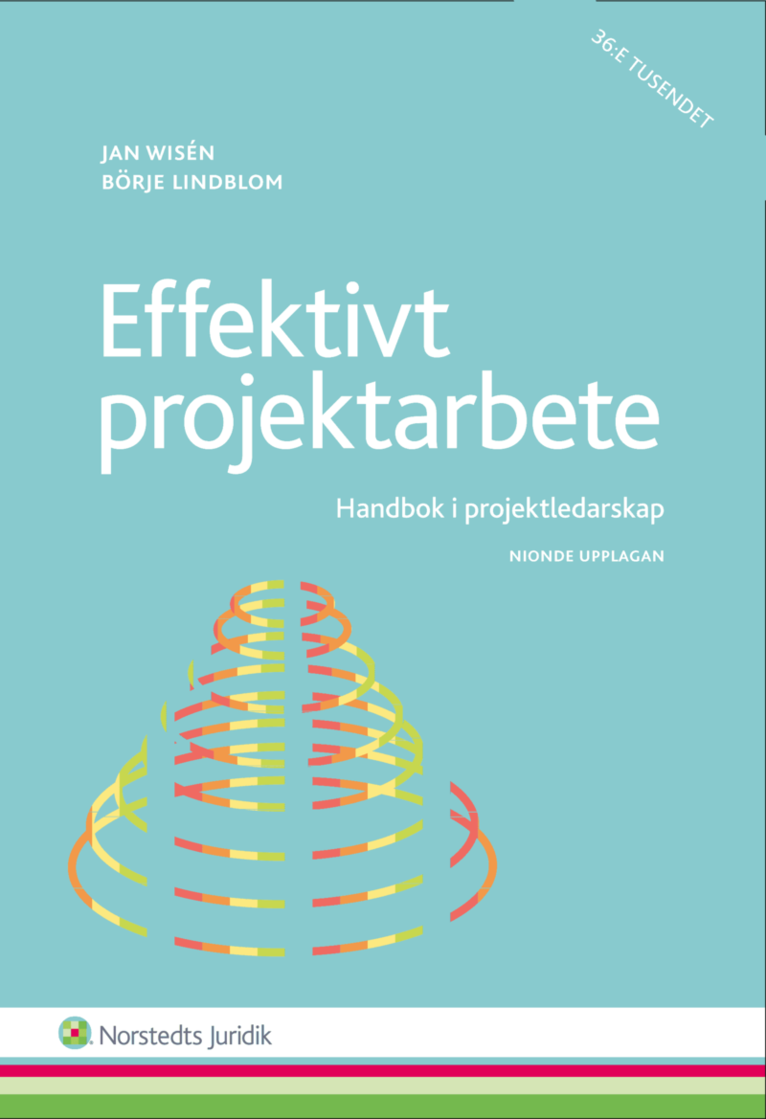 Jan Wisén, Börje Lindblom - Effektivt projektarbete  : handbok i projektledarskap, Häftad