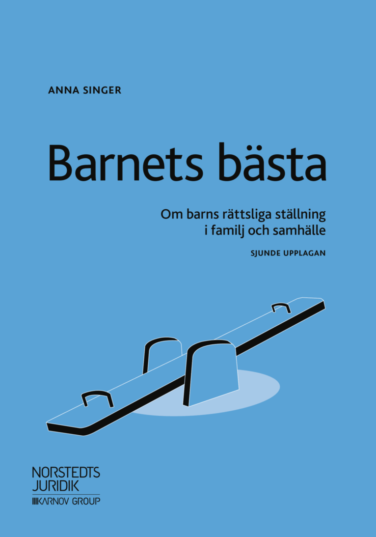 Barnets bästa : om barns rättsliga ställning i familj och samhälle 1