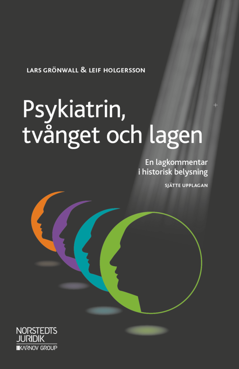 Lars Grönwall, Leif Holgersson - Psykiatrin, tvånget och lagen : en lagkommentar i historisk belysning, Häftad