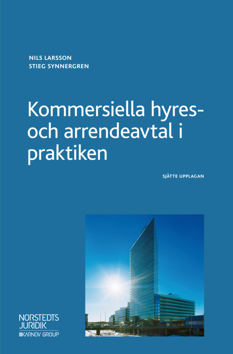Nils Larsson, Stieg Synnergren - Kommersiella hyres- och arrendeavtal i praktiken, Häftad