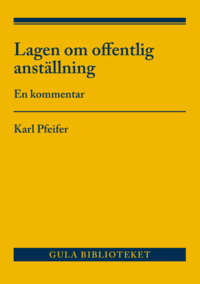 bokomslag Lagen om offentlig anställning : En kommentar