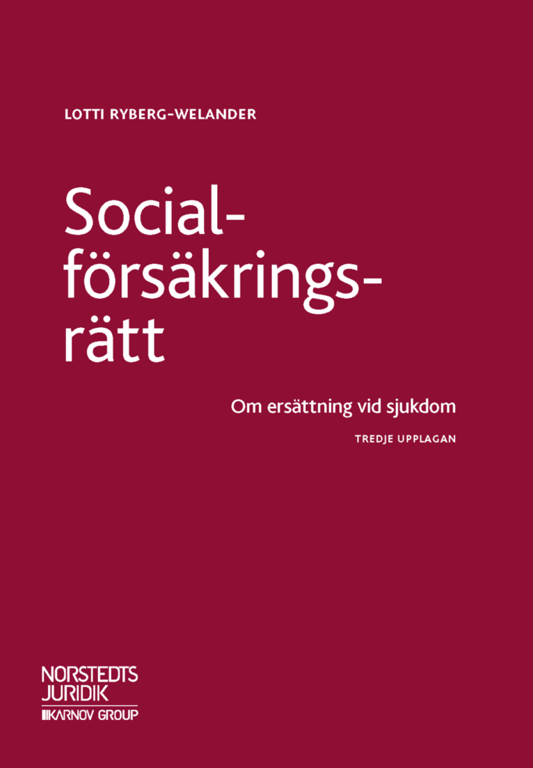 Lotti Ryberg-Welander - Socialförsäkringsrätt   : om ersättning vid sjukdom, Häftad