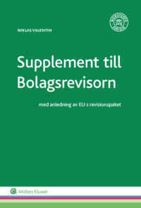 bokomslag Supplement till Bolagsrevisorn : med anledning av EU:s revisionspaket