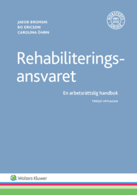 bokomslag Rehabiliteringsansvaret : en arbetsrättslig handbok