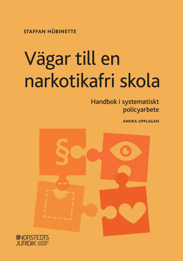 Staffan Hübinette - Vägar till en narkotikafri skola : handbok i systematiskt policyarbete, Häftad