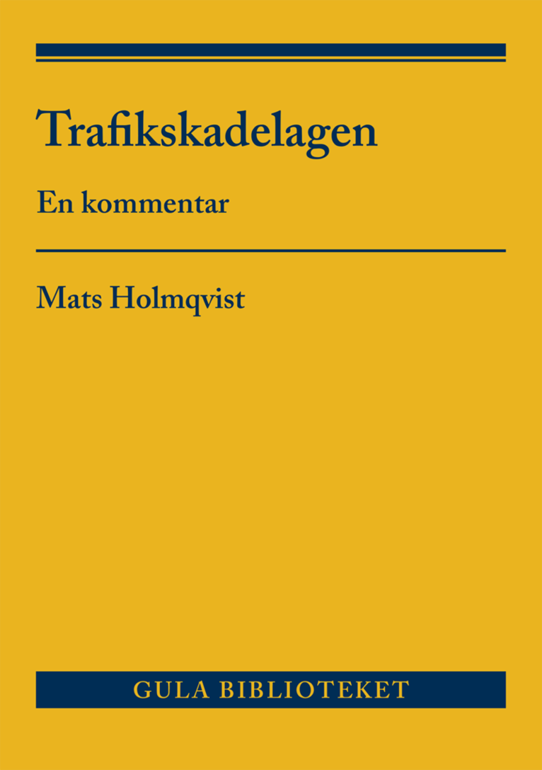 Mats Holmqvist - Trafikskadelagen : en kommentar, Häftad
