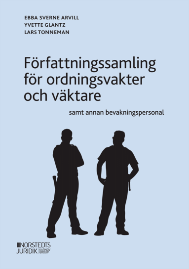 bokomslag Författningssamling för ordningsvakter och väktare samt annan bevakningspersonal