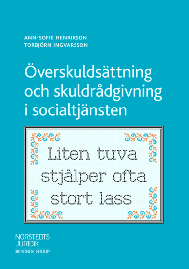 Ann-Sofie Henrikson, Torbjörn Ingvarsson - Överskuldsättning och skuldrådgivning i socialtjänsten, Häftad