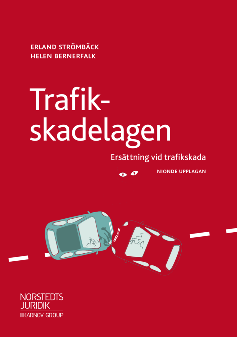 Trafikskadelagen : ersättning vid trafikskada 1