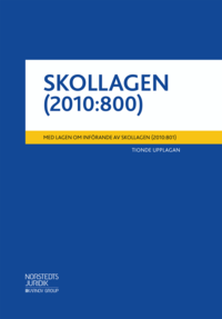 bokomslag Skollagen (2010:800) : med lagen om införande av skollagen (2010:801)