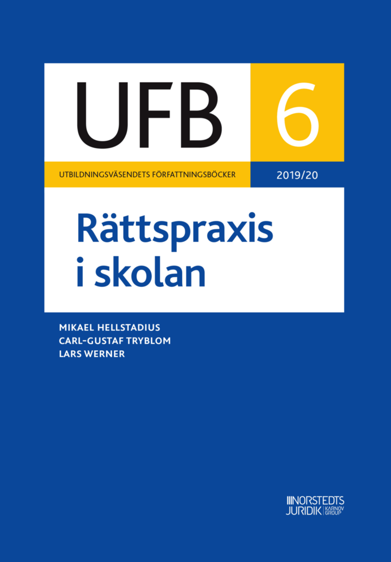 Mikael Hellstadius, Carl-Gustaf Tryblom, Lars Werner - UFB 6 Rättspraxis i skolan 2019/20, Häftad