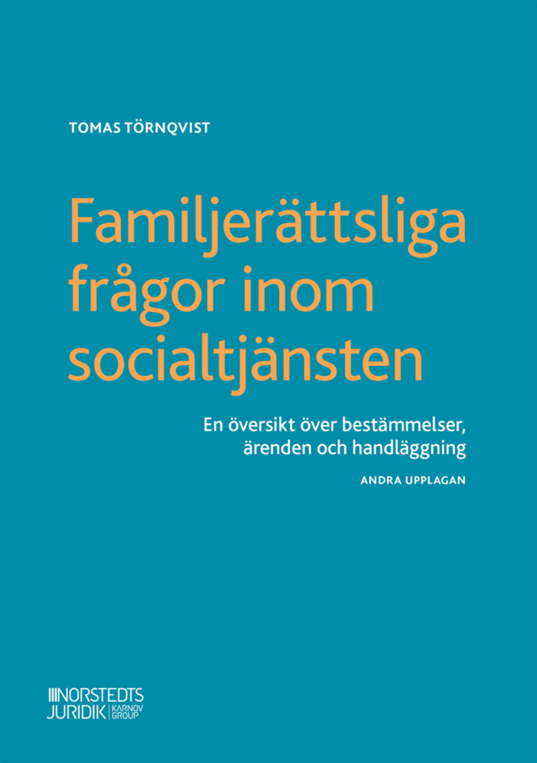 Familjerättsliga frågor inom socialtjänsten : En översikt över bestämmelser 1