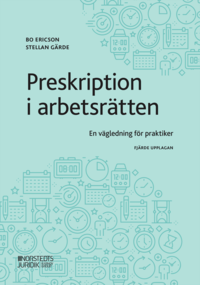 bokomslag Preskription i arbetsrätten : en vägledning för praktiker