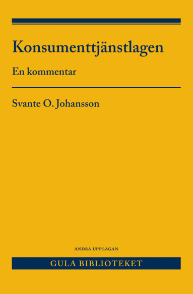 Svante O. Johansson - Konsumenttjänstlagen : en kommentar, Inbunden