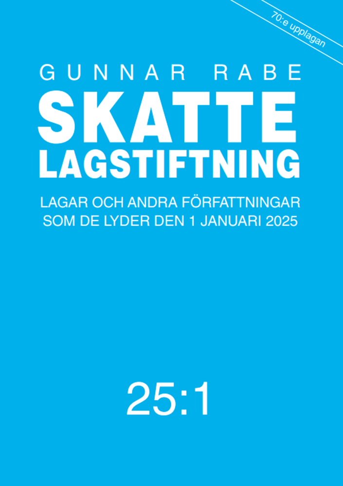 Skattelagstiftning 25:1 : Lagar och andra författningar som de lyder den 1 1