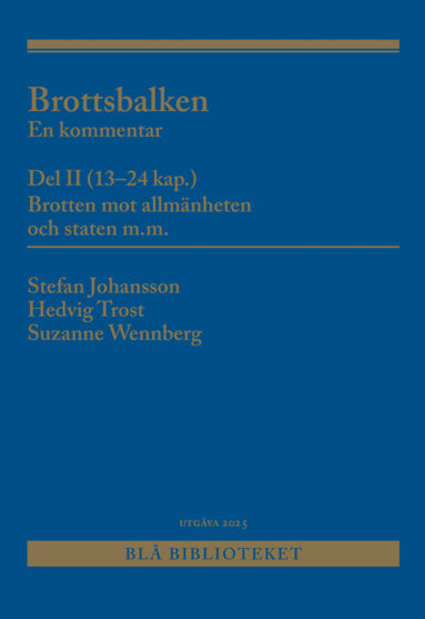 Stefan Johansson, Hedvig Trost, Suzanne Wennberg - Brottsbalken Del II (13-24 kap.) : En kommentar, Häftad