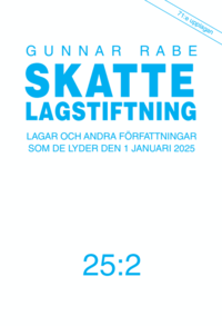 bokomslag Skattelagstiftning.. 25:2 : Lagar och andra författningar som de lyder den