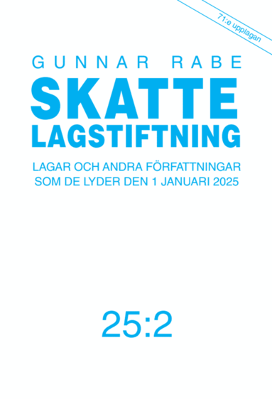 bokomslag Skattelagstiftning 25:2 : Lagar och andra författningar som de lyder den 1