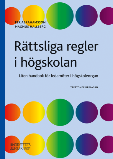 bokomslag Rättsliga regler i högskolan : liten handbok för ledamöter i högskoleorgan