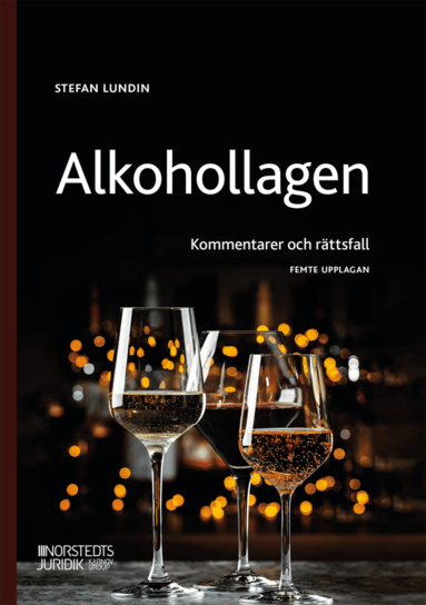 bokomslag Alkohollagen : Kommentarer och rättsfall