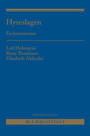 Leif Holmqvist, Rune Thomsson, Elisabeth Ahlinder - Hyreslagen : En kommentar, Häftad