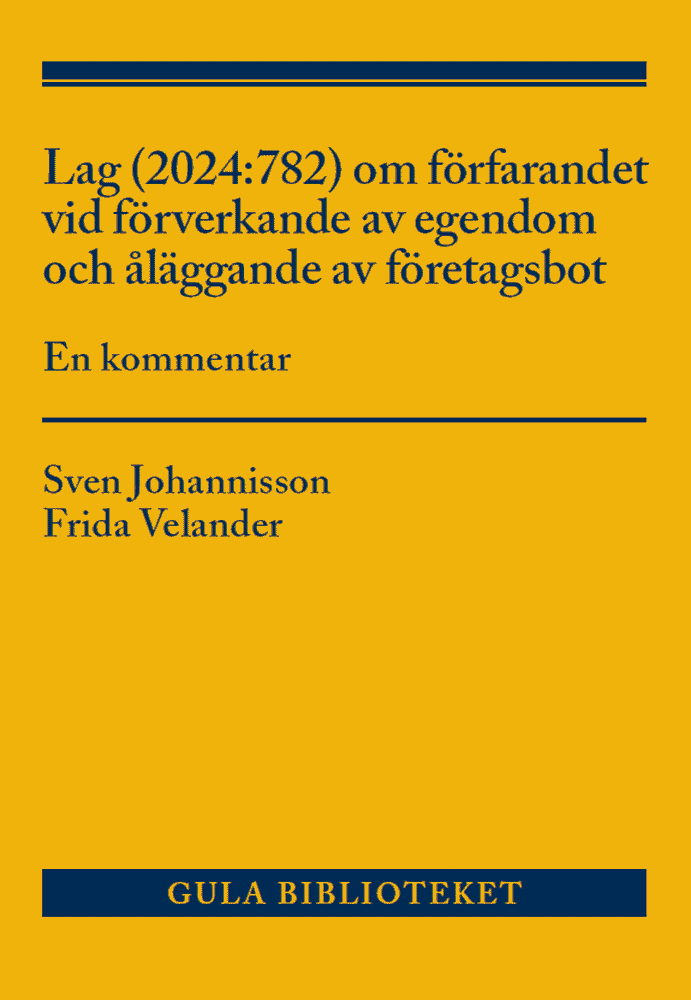 Sven Johannisson, Frida Velander - Lag (2024:782) om förfarandet vid förverkande av egendom och åläggande av företagsbot, Häftad