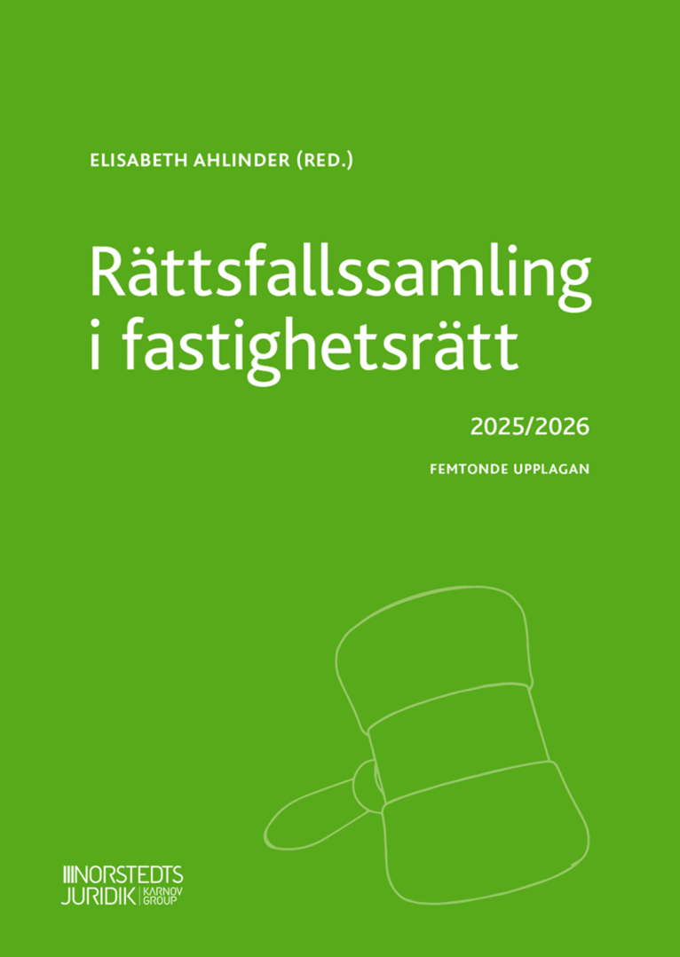 Elisabeth Ahlinder - Rättsfallssamling i fastighetsrätt : 2025/2026, Häftad