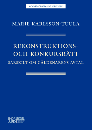 Marie Karlsson-Tuula - Rekonstruktions- och konkursrätt : särskilt om gäldenärens avtal, Häftad