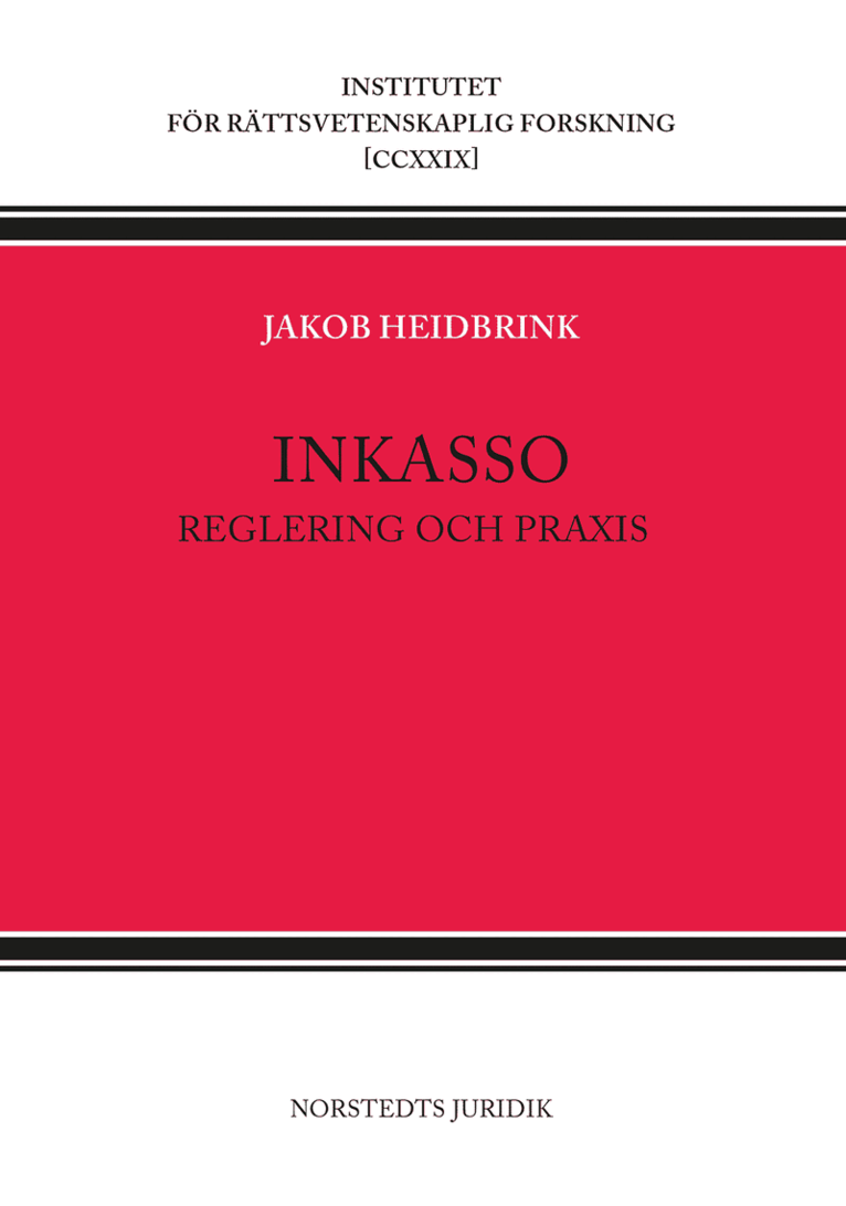 Jakob Heidbrink - Inkasso : reglering och praxis, Häftad. Tillgänglighet: Kommande