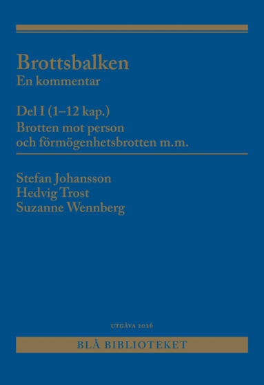 Stefan Johansson, Hedvig Trost, Suzanne Wennberg - Brottsbalken Del I (1-12 kap.) : en kommentar, Häftad