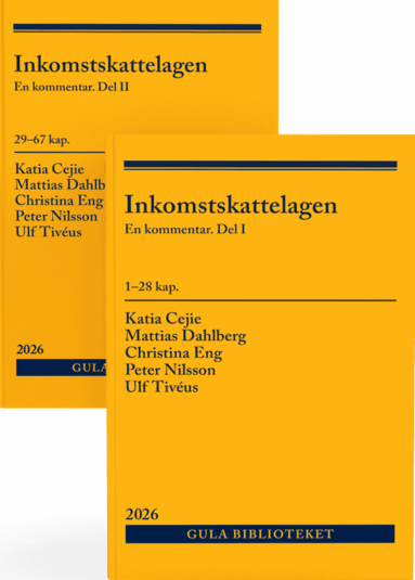 Katia Cejie, Mattias Dahlberg, Christina Eng, Peter Nilsson, Ulf Tivéus - Inkomstskattelagen : en kommentar. Del I och del II, Häftad