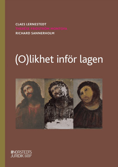Claes Lernestedt, Therése Fridström Montoya, Richard Sannerholm - (O)likhet inför lagen, Häftad