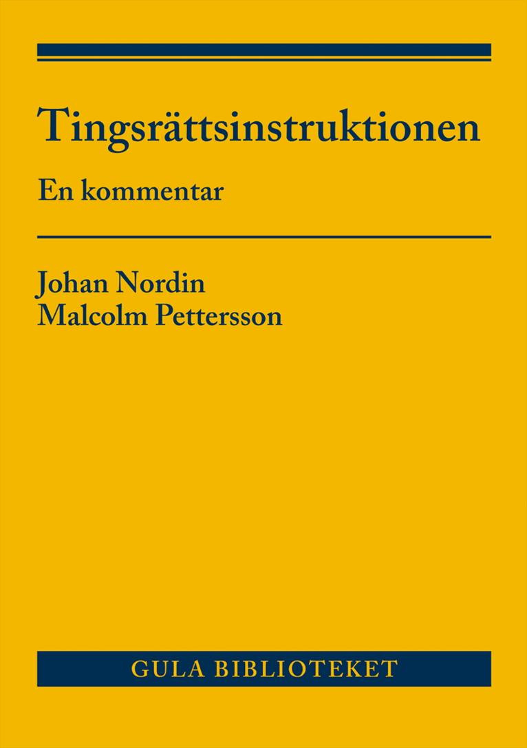 Malcolm Pettersson, Johan Nordin - Tingsrättsinstruktionen : En kommentar, Häftad. Tillgänglighet: Kommande