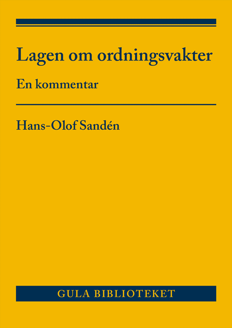 Hans-Olof Sandén - Lagen om ordningsvakter : En kommentar, Häftad