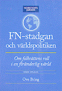 bokomslag FN-stadgan och världspolitiken : Om folkrättens roll i en föränderlig värld