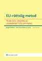 bokomslag EU-rättslig metod : teori och genomslag i svensk rättstillämpning