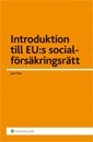 bokomslag Introduktion till EU:s socialförsäkringsrätt