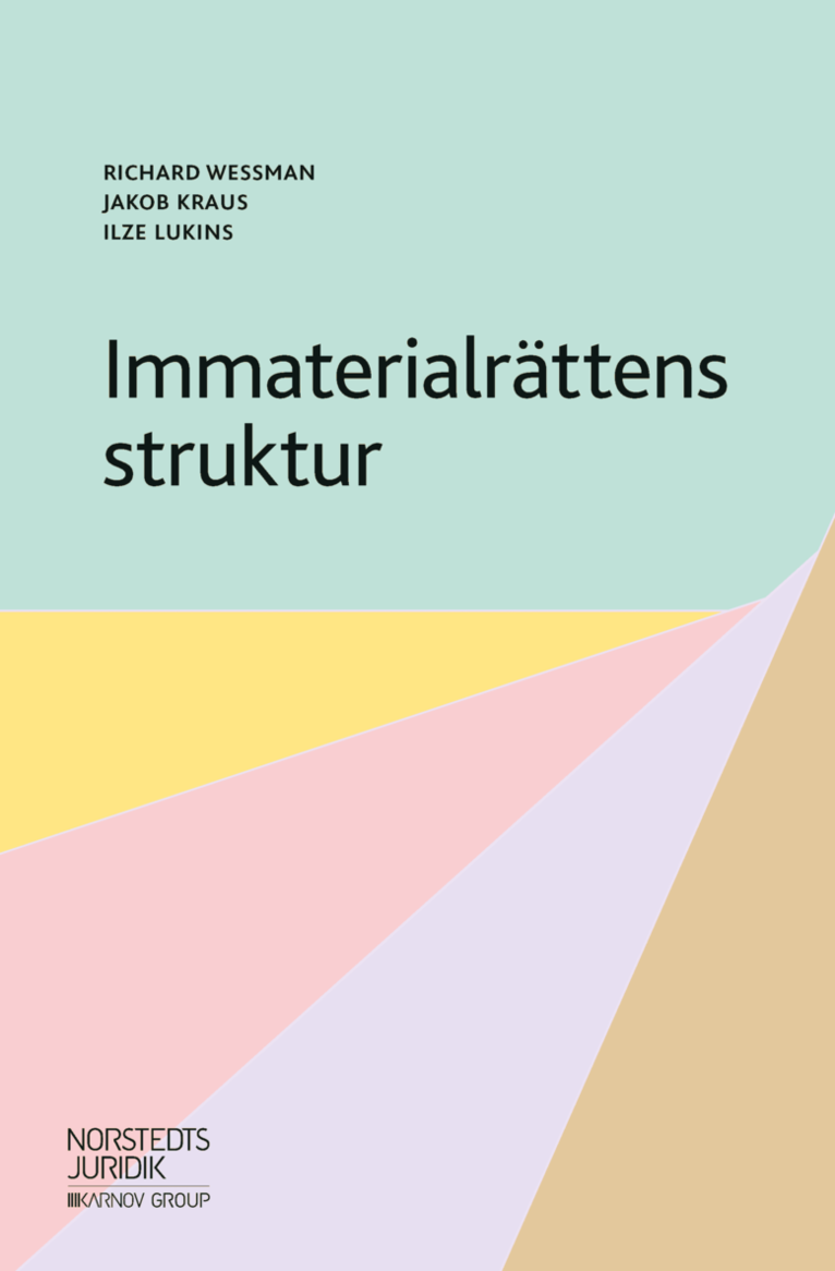 Richard Wessman, Jakob Kraus, Ilze Lukins - Immaterialrättens struktur, Häftad