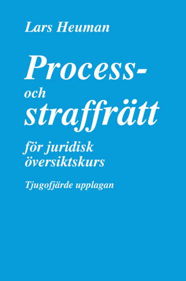 Lars Heuman - Process- och straffrätt för juridisk översiktskurs, Häftad