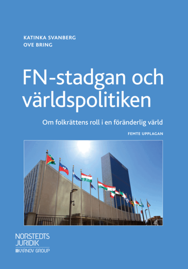 Katinka Svanberg, Ove Bring - FN-stadgan och världspolitiken : om folkrättens roll i en föränderlig värld, Häftad