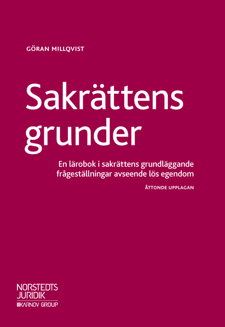 Göran Millqvist - Sakrättens grunder : en lärobok i sakrättens grundläggande frågeställningar avseende lös egendom, Häftad