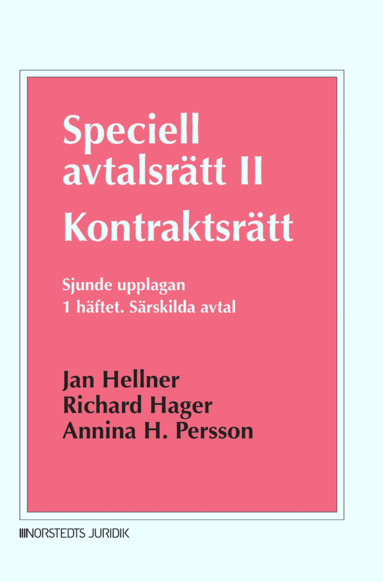 Jan Hellner, Richard Hager, Annina H. Persson - Speciell avtalsrätt II : kontraktsrätt, Första häftet - Särskilda avtal, Häftad