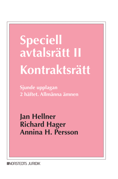 Jan Hellner, Richard Hager, Annina H. Persson - Speciell avtalsrätt II : kontraktsrätt, Andra häftet - Allmänna ämnen, Häftad