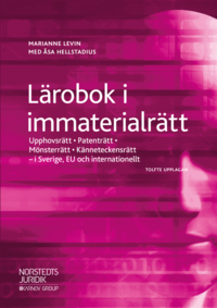 bokomslag Lärobok i immaterialrätt : upphovsrätt, patenträtt, mönsterrätt, känneteckensrätt i Sverige, EU och internationellt