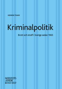 bokomslag Kriminalpolitik : brott & straff i Sverige sedan 1965