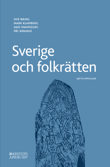 Ove Bring, Mark Klamberg, Said Mahmoudi, Pål Wrange - Sverige och folkrätten, Häftad