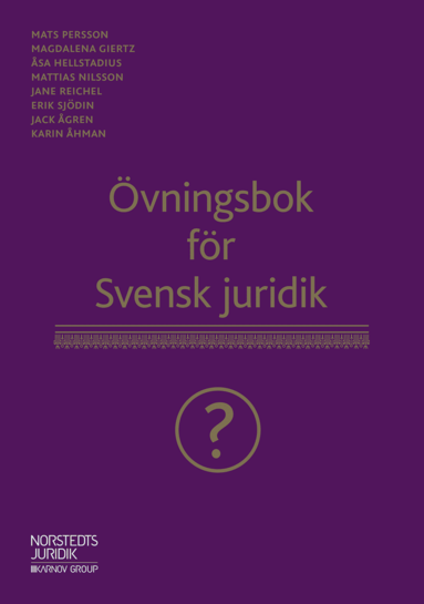 Magdalena Giertz, Åsa Hellstadius, Mattias Nilsson, Jane Reichel, Erik Sjödin, Jack Ågren, Karin Åhman, Mats Persson - Övningsbok för Svensk juridik, Häftad