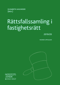 bokomslag Rättsfallssamling i fastighetsrätt : 2019 / 2020